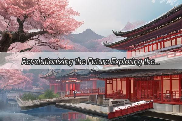 Revolutionizing the Future Exploring the Modern Chinese Mindset and Its Impact